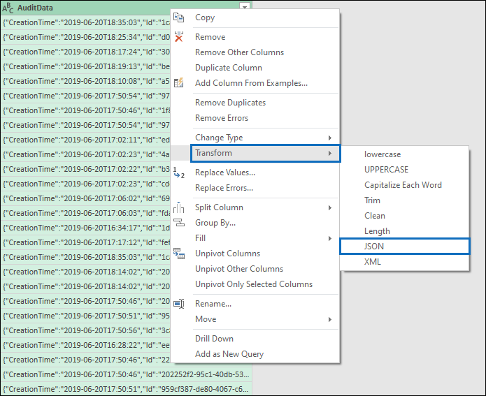 Right-click the AuditData column, select Transform, and then select JSON.